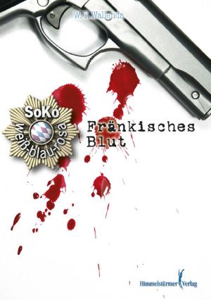 [Soko weiss-blau-rosa 02] • Fränkisches Blut